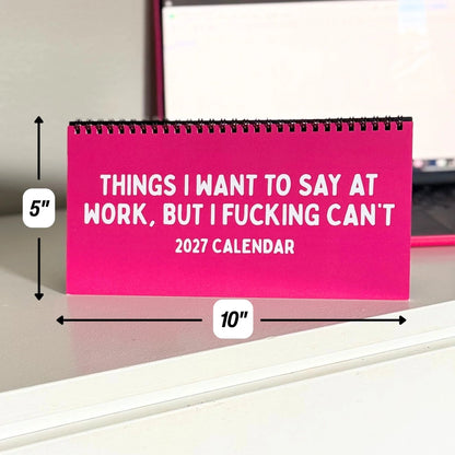2027 Things I Want To Say At Work Calendar