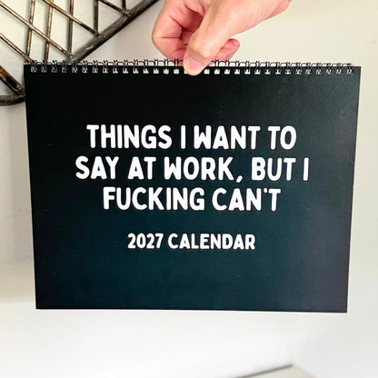 2027 Things I Want To Say At Work Calendar